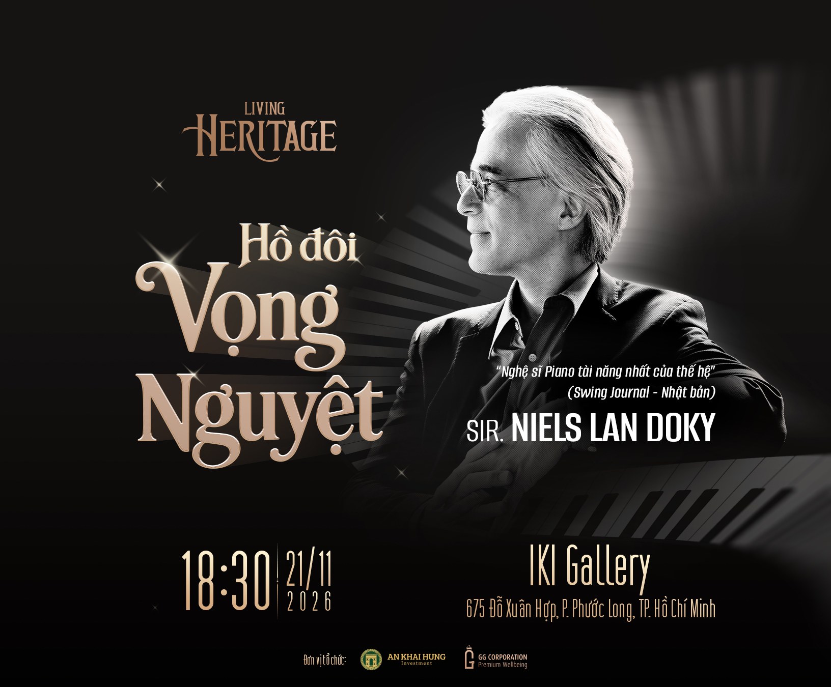 Hồ Đôi Vọng Nguyệt — Living Heritage. Sir Niels Lan Doky, "Nghệ sĩ Piano tài năng nhất của thế hệ" (Swing Journal, Nhật Bản). 18:30, 21/11/2026 tại IKI Gallery, 675 Đỗ Xuân Hợp, P. Phước Long, TP. Hồ Chí Minh.